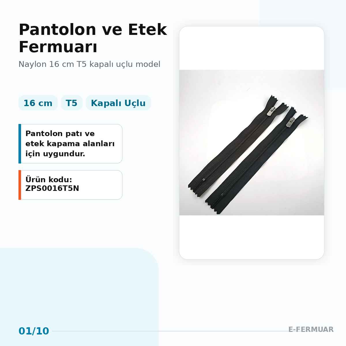 Pantolon ve Etek Fermuarı Naylon 16 cm T5 Kapalı Uçlu ZPS0016T5N
