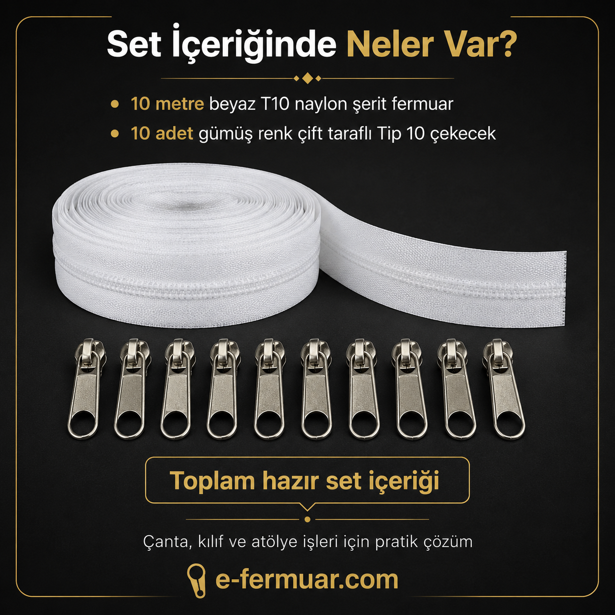 10 metre uzunluğunda dayanıklı T10 naylon fermuar ve 10 çekecek içeren set.